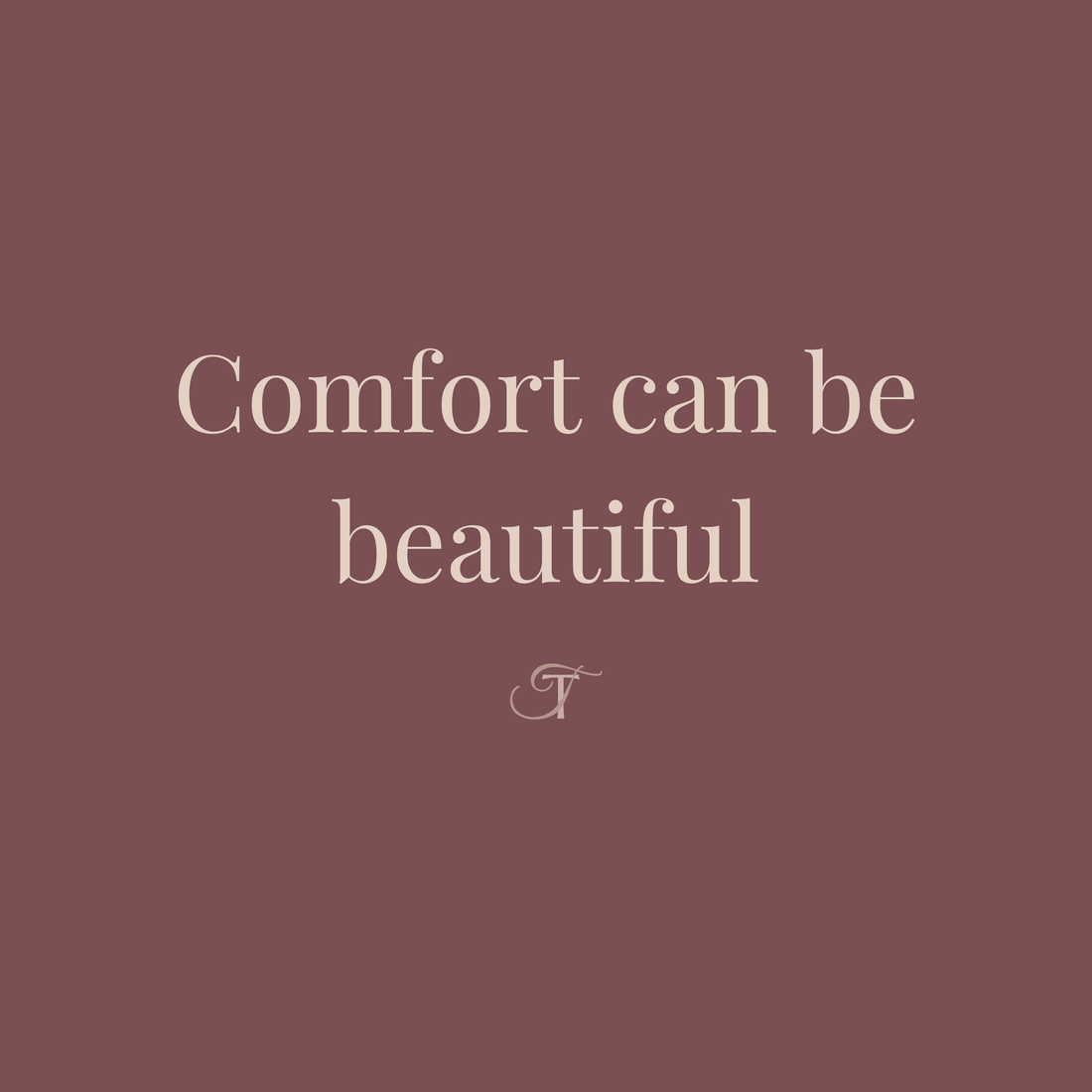 Quote graphic reading "Comfort can be beautiful." on a warm mauve background, introducing the Tender Notes blog post "We All Have Tender Days."